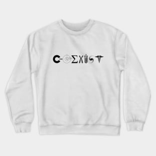 Coexist Science Crewneck Sweatshirt